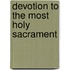 Devotion To The Most Holy Sacrament