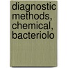 Diagnostic Methods, Chemical, Bacteriolo door Ralph Waldo Webster