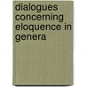 Dialogues Concerning Eloquence In Genera door Franois De Salignac De La Fnelon