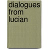 Dialogues From Lucian door Of Samosata Lucian