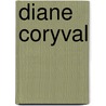 Diane Coryval by Kathleen O'Meara