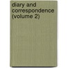 Diary And Correspondence (Volume 2) by Ralph Thoresby