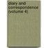 Diary And Correspondence (Volume 4)