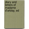 Diary And Letters Of Madame D'Arblay, Ed door Frances Burney