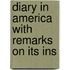Diary In America With Remarks On Its Ins