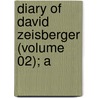 Diary Of David Zeisberger (Volume 02); A door David Zeisberger