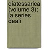 Diatessarica (Volume 3); [A Series Deali by Edwin Abbott Abbott