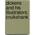 Dickens And His Illustrators; Cruikshank