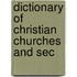 Dictionary Of Christian Churches And Sec