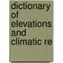 Dictionary Of Elevations And Climatic Re