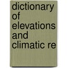 Dictionary Of Elevations And Climatic Re door Toner