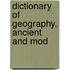 Dictionary Of Geography, Ancient And Mod