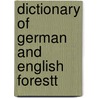 Dictionary Of German And English Forestt door Karl Philipp