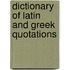 Dictionary Of Latin And Greek Quotations