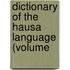 Dictionary Of The Hausa Language (Volume