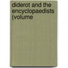 Diderot And The Encyclopaedists (Volume door John Morley