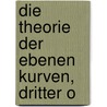 Die Theorie Der Ebenen Kurven, Dritter O door Heinrich Edward Schroeter
