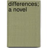 Differences; A Novel door Nathan Mayer