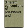 Different Conceptions Of Priesthood And door William Sanday