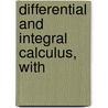 Differential And Integral Calculus, With door Osborne