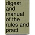 Digest And Manual Of The Rules And Pract