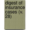 Digest Of Insurance Cases (V. 28) by John Allen Finch