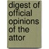 Digest Of Official Opinions Of The Attor