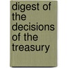 Digest Of The Decisions Of The Treasury door United States. Treasury
