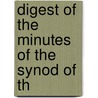 Digest Of The Minutes Of The Synod Of Th by Sandra Kemp