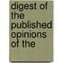 Digest Of The Published Opinions Of The