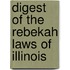Digest Of The Rebekah Laws Of Illinois