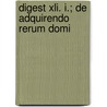Digest Xli. I.; De Adquirendo Rerum Domi door Charles Henry Monro