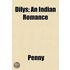 Dilys; An Indian Romance