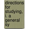 Directions For Studying, I. A General Sy by Thomas Bennet