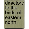Directory To The Birds Of Eastern North door Douglas W. Maynard