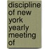 Discipline Of New York Yearly Meeting Of
