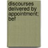 Discourses Delivered By Appointment; Bef