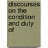 Discourses On The Condition And Duty Of