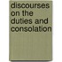 Discourses On The Duties And Consolation