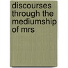 Discourses Through The Mediumship Of Mrs by Cora Linn Victoria Scott] [Richmond