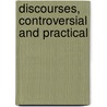 Discourses, Controversial And Practical door Philip Skelton