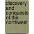 Discovery And Conquests Of The Northwest