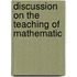 Discussion On The Teaching Of Mathematic