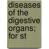 Diseases Of The Digestive Organs; For St door Owen Abraham Palmer