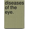 Diseases Of The Eye. by Dr Cecil Shaw