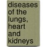 Diseases Of The Lungs, Heart And Kidneys