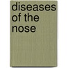 Diseases Of The Nose by Ernest B. Waggett