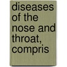 Diseases Of The Nose And Throat, Compris door St Clair Thomson
