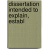 Dissertation Intended To Explain, Establ door W. Hamilton