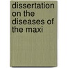 Dissertation On The Diseases Of The Maxi by Chapin Aaron Harris